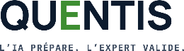 Quentis — L'IA prépare. L'expert valide.